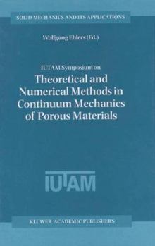 Paperback Iutam Symposium on Theoretical and Numerical Methods in Continuum Mechanics of Porous Materials: Proceedings of the Iutam Symposium Held at the Univer Book