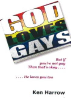 Paperback God Loves Gays: But if you're not gay then that's okay ... He loves you too Book