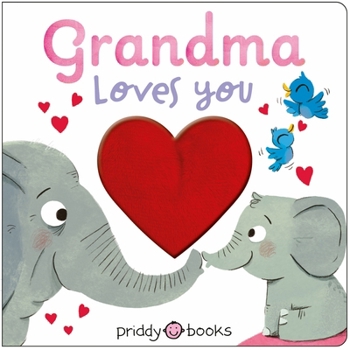 Grandma Loves You: With a Giant Plush Heart!