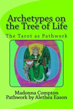 Paperback Archetypes on the Tree of Life: The Tarot as pathwork Book