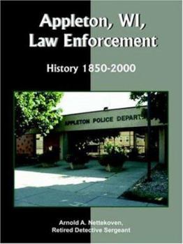 Paperback Appleton, WI, Law Enforcement: History 1850-2000 Book