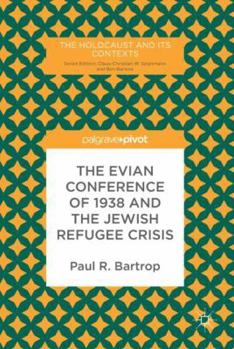 Hardcover The Evian Conference of 1938 and the Jewish Refugee Crisis Book