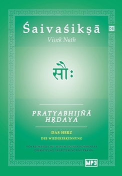 Pratyabhijna Hrdaya: Das Herz der Wiedererkennung