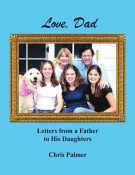 Paperback Love, Dad: Letters from a Father to His Daughters Book