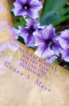 Paperback Natural Beauty's Poetry Pads Volume One Intimacies Book