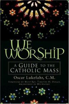 Paperback We Worship: A Guide to the Catholic Mass Book
