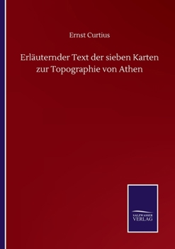 Paperback Erläuternder Text der sieben Karten zur Topographie von Athen [German] Book