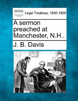 Paperback A Sermon Preached at Manchester, N.H.. Book