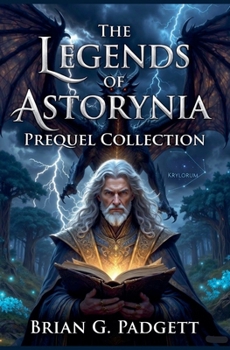 Paperback The Legends of Astorynia: Prequel Collection Book