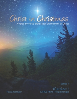Christ in Christmas : A Verse-By-verse Bible Study on the Birth of Christ