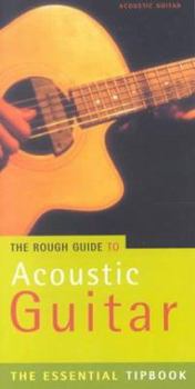 Paperback The Rough Guide to Acoustic Guitar Tipbook, 1st Edition Book