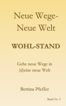 Paperback Neue Wege - Neue Welt: Wohl-stand [German] Book