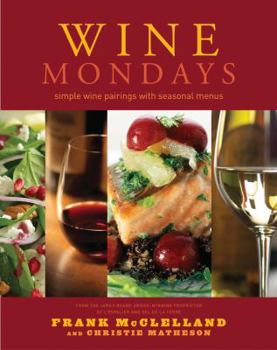Hardcover Wine Mondays: Simple Wine Pairings and Seasonal Menus Book