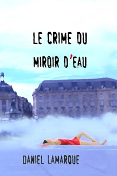 Paperback Le Crime Du Miroir d'Eau [French] Book