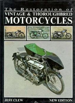 Hardcover The Restoration of Vintage and Thoroughbred Motorcycles Book