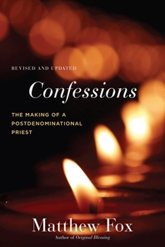 Paperback Confessions, Revised and Updated: The Making of a Postdenominational Priest Book