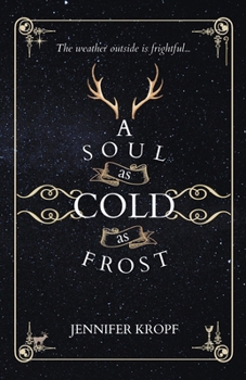 A Soul as Cold as Frost - Book #1 of the Winter Souls