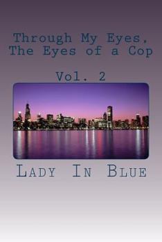 Paperback Through My Eyes, The Eyes of a Cop: Volume 2 Book