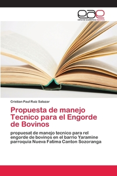 Paperback Propuesta de manejo Tecnico para el Engorde de Bovinos [Spanish] Book