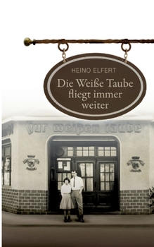 Paperback Die Weiße Taube fliegt immer weiter [German] Book