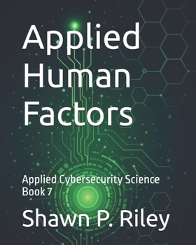 Paperback Applied Human Factors: Applied Cybersecurity Science Book 7 Book