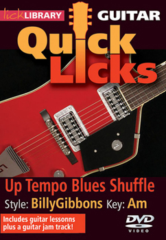 DVD Up Tempo Blues Shuffle - Quick Licks: Style: Billy Gibbons; Key: Am Book