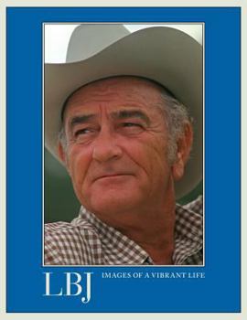 Paperback LBJ Images of a Vibrant Life Book