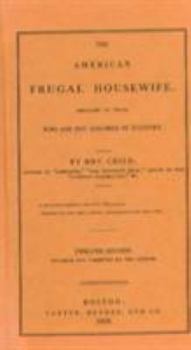 Hardcover The American Frugal Housewife: Dedicated to Those Who Are Not Ashamed of Economy Book