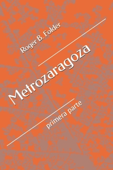Paperback Metrozaragoza: primera parte [Spanish] Book