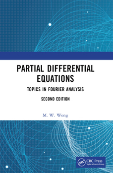 Paperback Partial Differential Equations: Topics in Fourier Analysis Book