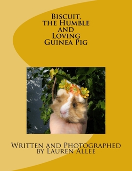 Biscuit, the Humble and Loving Guinea Pig
