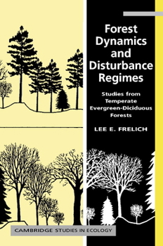 Hardcover Forest Dynamics and Disturbance Regimes: Studies from Temperate Evergreen-Deciduous Forests Book