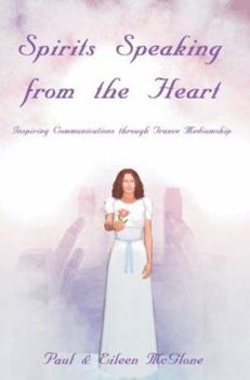 Paperback Spirits Speaking from the Heart: Inspiring Communications through Trance Mediumship Book
