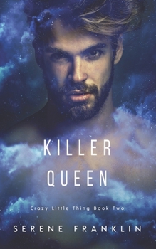 Killer Queen (Crazy Little Thing) - Book #2 of the Crazy Little Thing