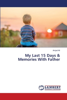 Paperback My Last 15 Days & Memories With Father Book
