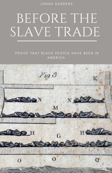 Before The Slave Trade: Proof That Black People Have Been In America
