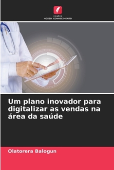 Paperback Um plano inovador para digitalizar as vendas na área da saúde [Portuguese] Book