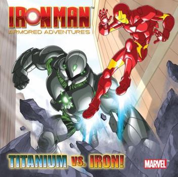 Paperback Titanium Vs. Iron! (Marvel: Iron Man) (Pictureback(R)) Book