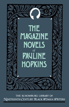 Paperback The Magazine Novels of Pauline Hopkins: (Including Hagar's Daughter, Winona, and of One Blood) Book