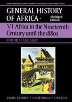 Paperback General History of Africa volume 6: Africa in the Nineteenth Century until the 1880s (Unesco General History of Africa (abridged)) Book