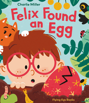 Hardcover Felix Found an Egg Book