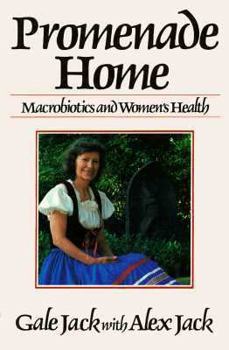 Hardcover Promenade Home: Macrobiotics and Women's Health Book
