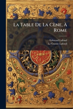 Paperback La Table De La Cène, À Rome: Méditations Et Souvenirs... [French] Book