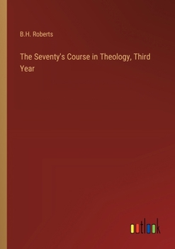 Paperback The Seventy's Course in Theology, Third Year Book