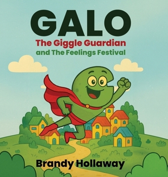 Galo: The Giggle Guardian and the Feelings Festival