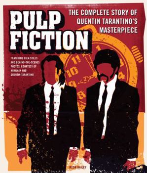 Hardcover Pulp Fiction: The Complete Story of Quentin Tarantino's Masterpiece Book