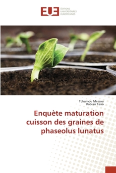 Paperback Enquète maturation cuisson des graines de phaseolus lunatus [French] Book