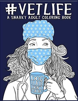 Paperback Veli Life a Snarky Adult Coloring Book