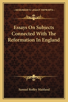 Paperback Essays On Subjects Connected With The Reformation In England Book