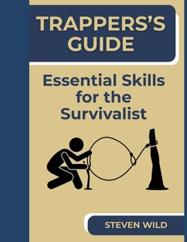 Paperback Trapper's Guide: Essential Skills for the Survivalist Book